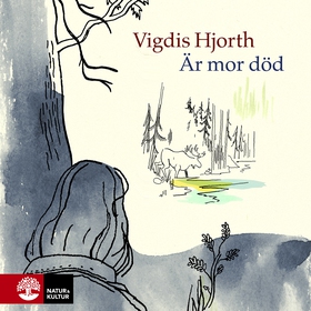 Är mor död (ljudbok) av Vigdis Hjorth