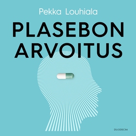 Plasebon arvoitus (ljudbok) av Pekka Louhiala