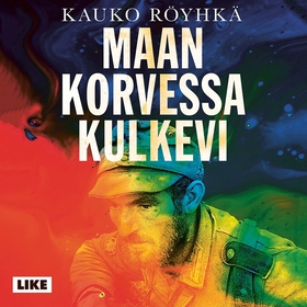 Maan korvessa kulkevi (ljudbok) av Kauko Röyhkä