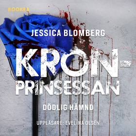 Kronprinsessan: dödlig hämnd (ljudbok) av Jessi