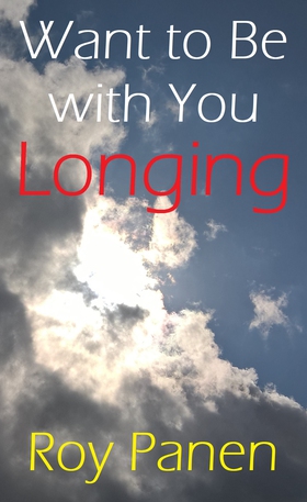 Want to Be with You : Longing (e-bok) av Roy Pa