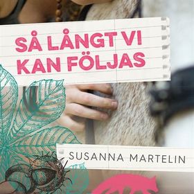 Så långt vi kan följas (ljudbok) av Susanna Mar