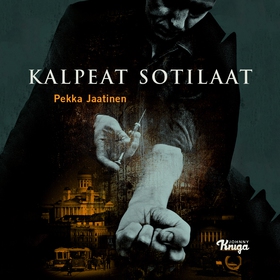 Kalpeat sotilaat (ljudbok) av Pekka Jaatinen