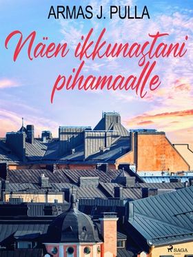 Näen ikkunastani pihamaalle (e-bok) av Armas J.