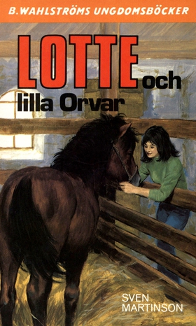 Lotte 18 - Lotte och lilla Orvar (e-bok) av Sve