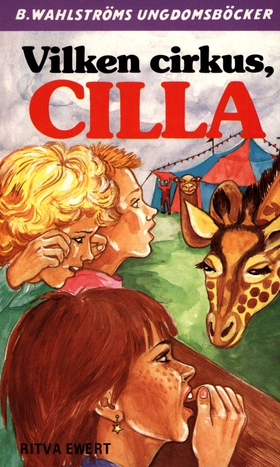 Cilla 6 - Vilken cirkus, Cilla (e-bok) av Ritva