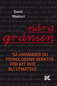 Nära gränsen. Så använder du psykologens verkty