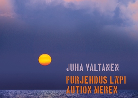 Purjehdus läpi aution meren (e-bok) av Juha Val