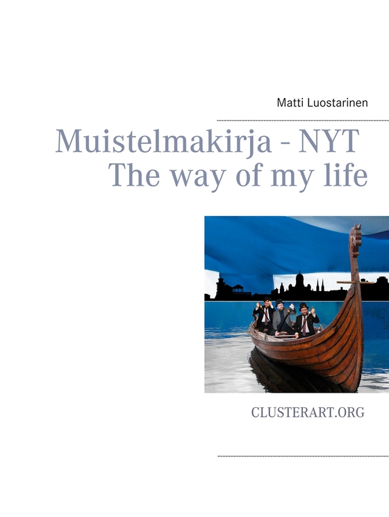 Muistelmakirja - Nyt: The way of my life