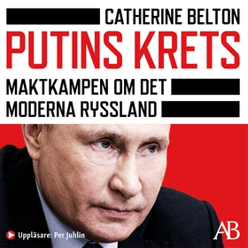 Putins krets : maktkampen om det moderna Ryssla