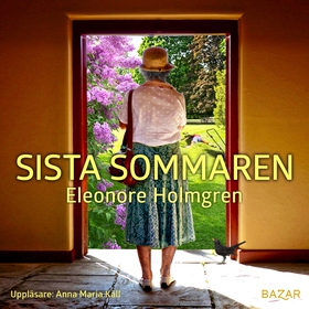 Sista sommaren (ljudbok) av Eleonore Holmgren