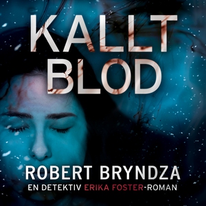 Kallt blod (ljudbok) av Robert Bryndza