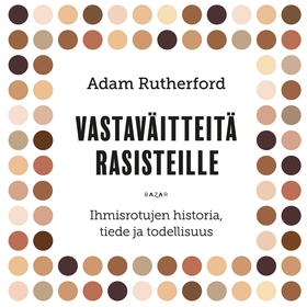 Vastaväitteitä rasisteille (ljudbok) av Adam Ru