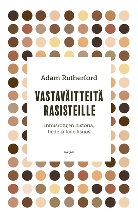 Vastaväitteitä rasisteille (e-bok) av Adam Ruth