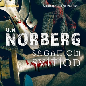 Sagan om Svitjod (ljudbok) av U M Norberg