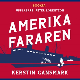 Amerikafararen (ljudbok) av Kerstin Gansmark