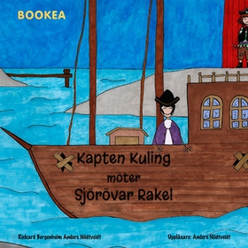 Kapten Kuling möter Sjörövar Rakel (ljudbok) av