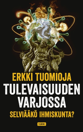 Tulevaisuuden varjossa (e-bok) av Erkki Tuomioj