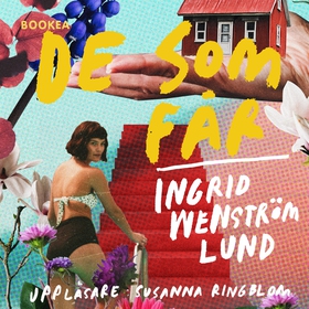 De som får (ljudbok) av Ingrid Wenström Lund