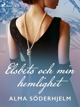 Elsbets och min hemlighet (e-bok) av Alma Söder