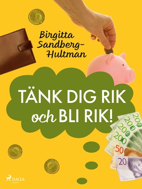 Tänk dig rik och bli rik! (e-bok) av Birgitta S