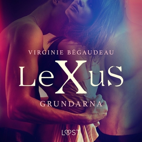 LeXuS: Grundarna - erotisk dystopi (ljudbok) av