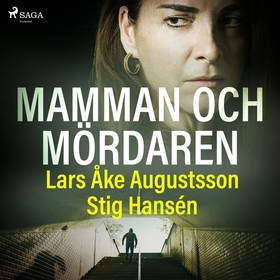 Mamman och mördaren (ljudbok) av Lars Åke Augus