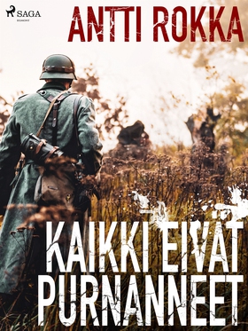 Kaikki eivät purnanneet (e-bok) av Antti Rokka
