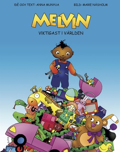 Melvin viktigast i världen (e-bok) av Anna Muny