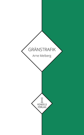 Gränstrafik (e-bok) av Arne Melberg