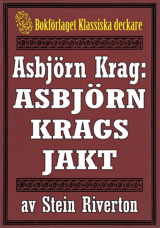 Asbjörn Krags jakt. Återutgivning av bok från 1917