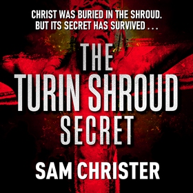The Turin Shroud Secret (ljudbok) av Sam Christ