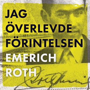 Jag överlevde Förintelsen (ljudbok) av Emerich