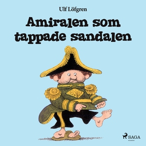 Amiralen som tappade sandalen (e-bok) av Ulf Lö