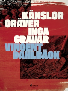 Känslor gräver inga gravar (e-bok) av Vincent D