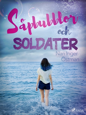Såpbubblor och soldater (e-bok) av Nan Inger Ös