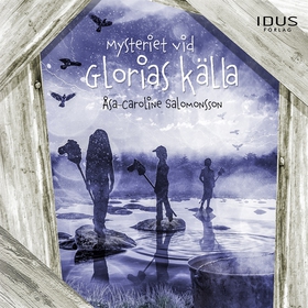 Mysteriet vid Glorias källa (ljudbok) av Åsa-Ca