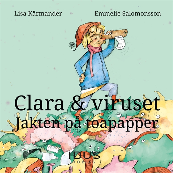 Clara & viruset : Jakten på toapapper (ljudbok) av Lisa Kärmander