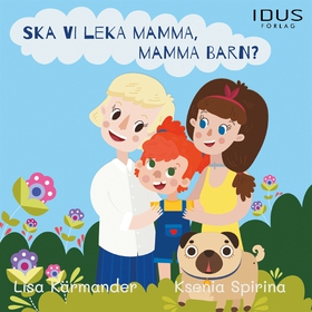Ska vi leka mamma, mamma barn (ljudbok) av Lisa