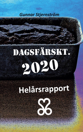 Dagsfärskt 2020/366: Helårsrapport (e-bok) av G