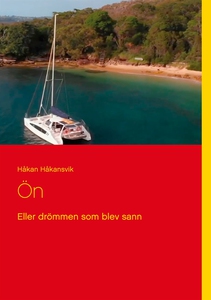Ön: Eller drömmen som blev sann (e-bok) av Håka