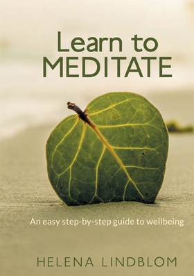 Learn to Meditate: An easy step-by-step guide t