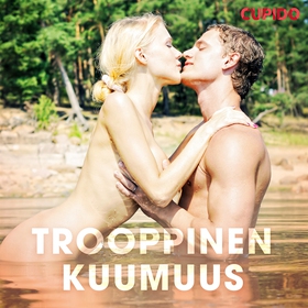 Trooppinen kuumuus (ljudbok) av Cupido