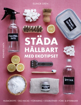 Städa hållbart med Ekotipset : husmorsknep och