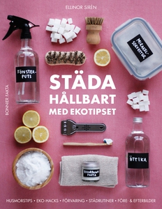 Städa hållbart med Ekotipset : husmorsknep och