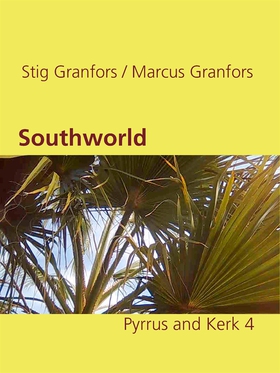 Southworld Pyrrus and Kerk 4 (e-bok) av Stig Gr