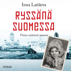 Ryssänä Suomessa (ljudbok) av Inna Latiseva