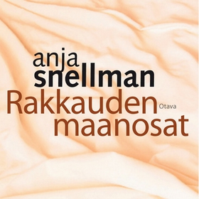 Rakkauden maanosat (ljudbok) av Anja Snellman