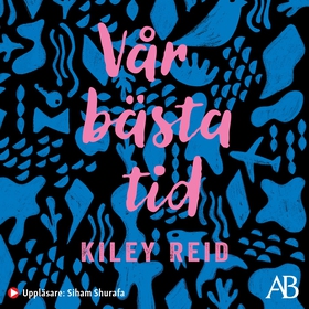 Vår bästa tid (ljudbok) av Kiley Reid