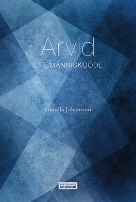Arvid – Ett människoöde (e-bok) av Gunilla Joha